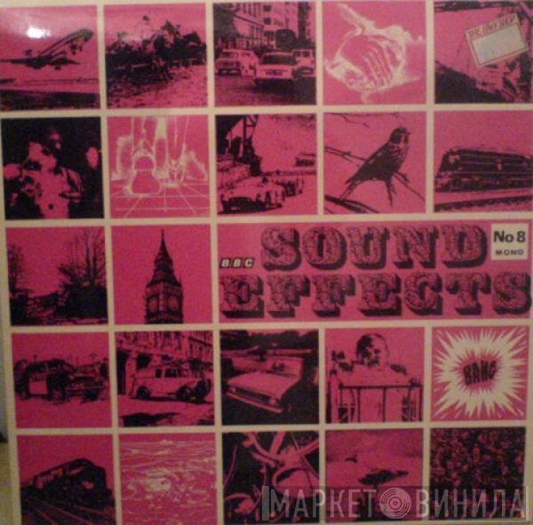  - Sound Effects No. 8