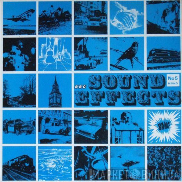  - Sound Effects No. 5