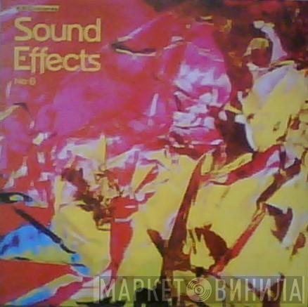  - Sound Effects No. 6