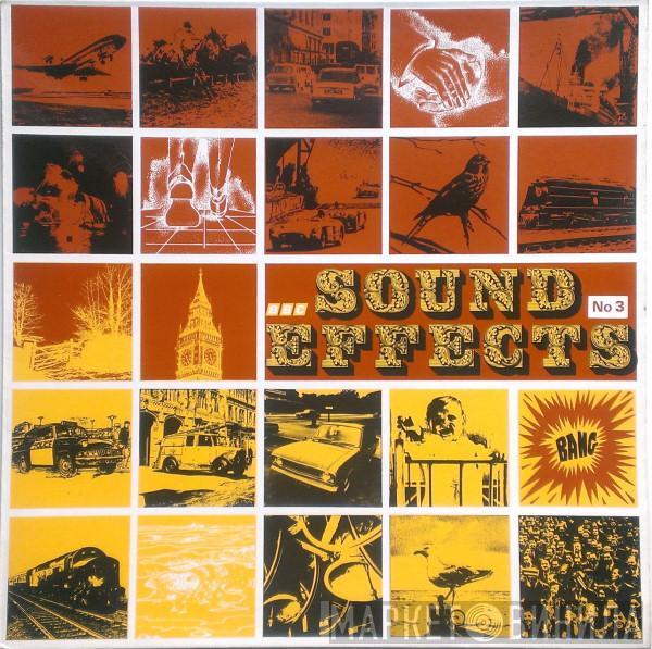  - Sound Effects No. 3