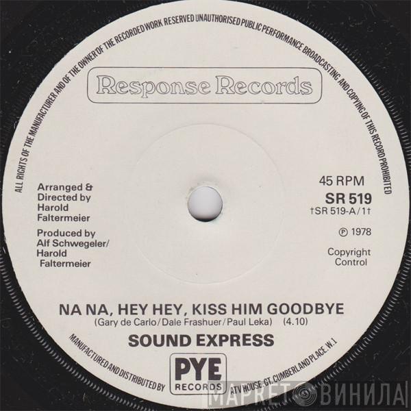 Sound Express  - Na Na, Hey Hey, Kiss Him Goodbye