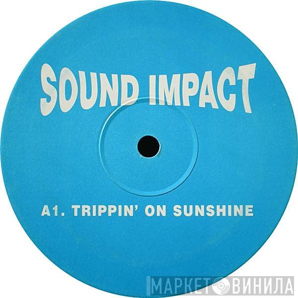 Sound Impact  - Trippin' On Sunshine