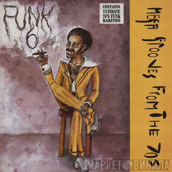  - Sound Of Funk 6 (Mega Grooves From The 70's)