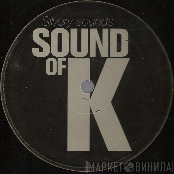 Sound Of K - Silvery Sounds