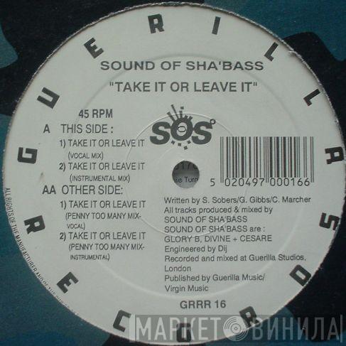 Sound Of Sha'bass - Take It Or Leave It