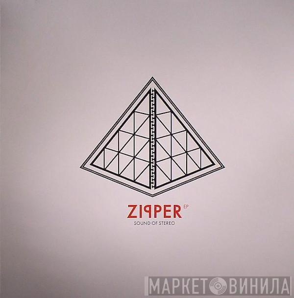 Sound Of Stereo - Zipper EP