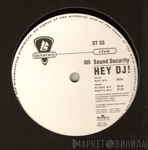 Sound Security - Hey DJ!