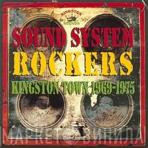  - Sound System Rockers Kingston Town 1969-1975