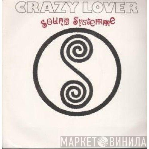  Sound Systemme  - Crazy Lover