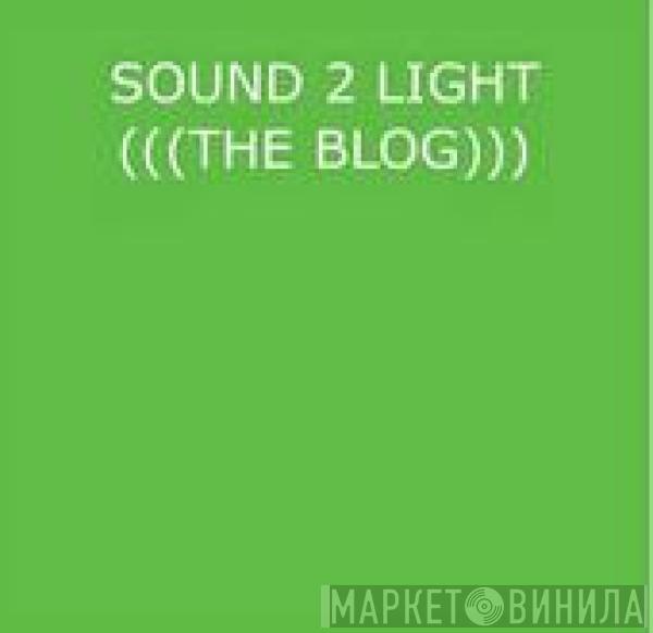 Sound To Light - The Blog