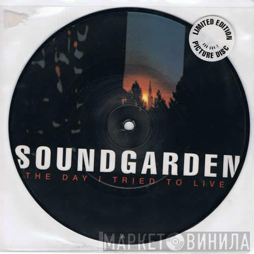 Soundgarden - The Day I Tried To Live