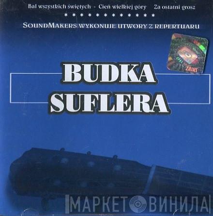  Soundmakers  - Budka Suflera