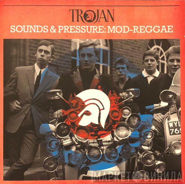  - Sounds & Pressure: Mod-Reggae