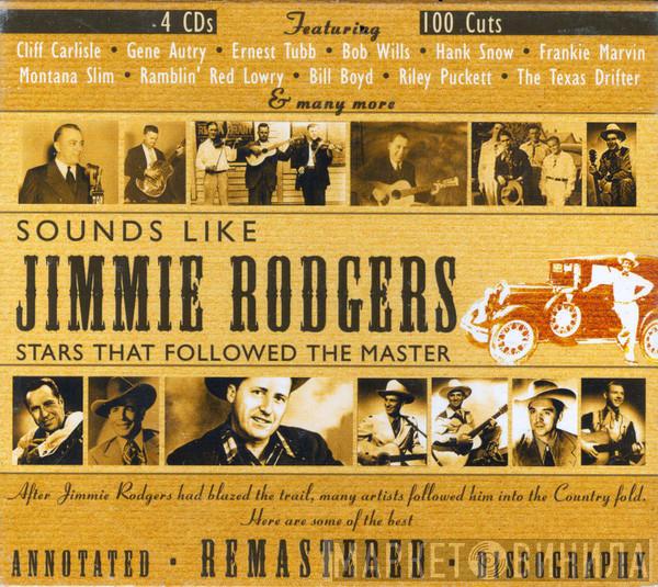  - Sounds Like Jimmie Rodgers: Stars That Followed The Master