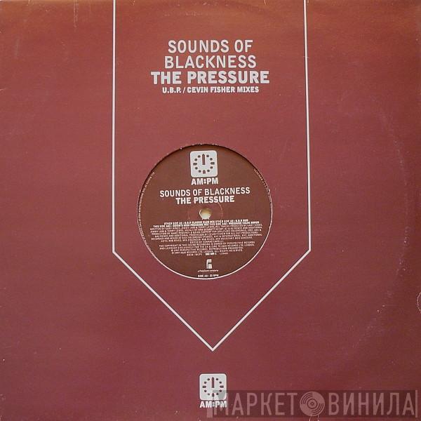  Sounds Of Blackness  - The Pressure (U.B.P. / Cevin Fisher Mixes)
