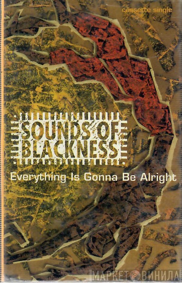  Sounds Of Blackness  - Everything Is Gonna Be Alright