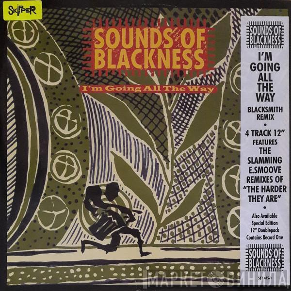 Sounds Of Blackness - I'm Going All The Way / The Harder They Are