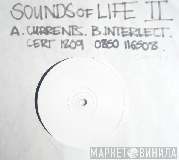 Sounds Of Life  - Currents / Intellect