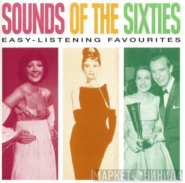  - Sounds Of The Sixties - Easy Listening Favourites