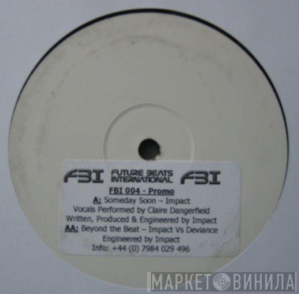 Soundscape , Deviance , DJ Impact - Someday Soon / Beyond The Beat