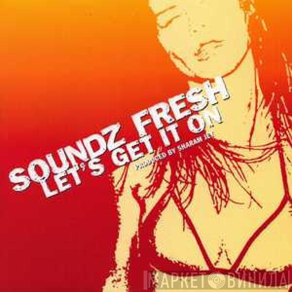 Soundz Fresh - Let's Get It On