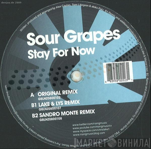 Sour Grapes - Stay For Now