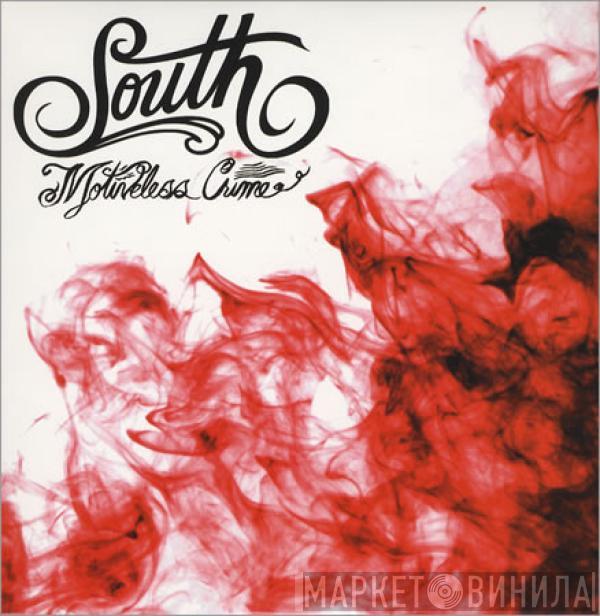 South - Motiveless Crime