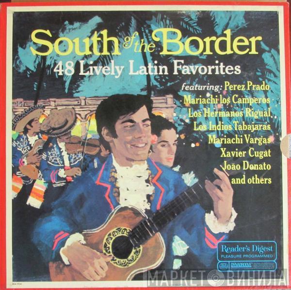  - South Of The Border 48 Lively Latin Favorites