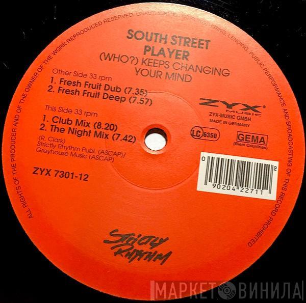 South Street Player - (Who?) Keeps Changing Your Mind