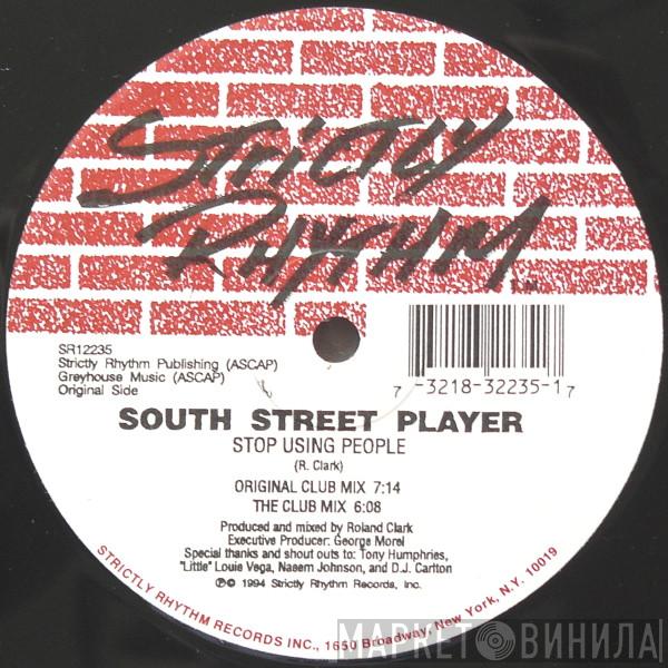 South Street Player - Stop Using People