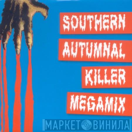  - Southern Autumnal Killer Megamix