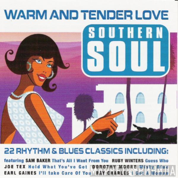  - Southern Soul - Warm And Tender Love