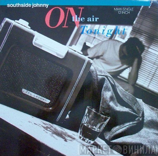 Southside Johnny - On The Air Tonight