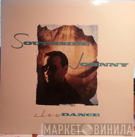Southside Johnny - Slow Dance