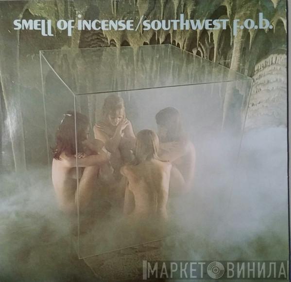 Southwest F.O.B. - Smell Of Incense