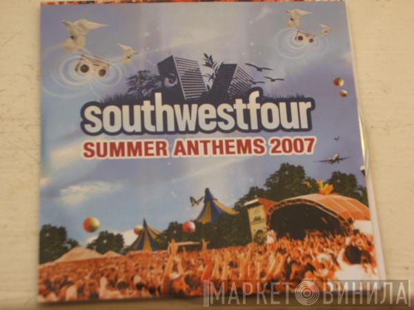  - Southwestfour - Summer Anthems 2007