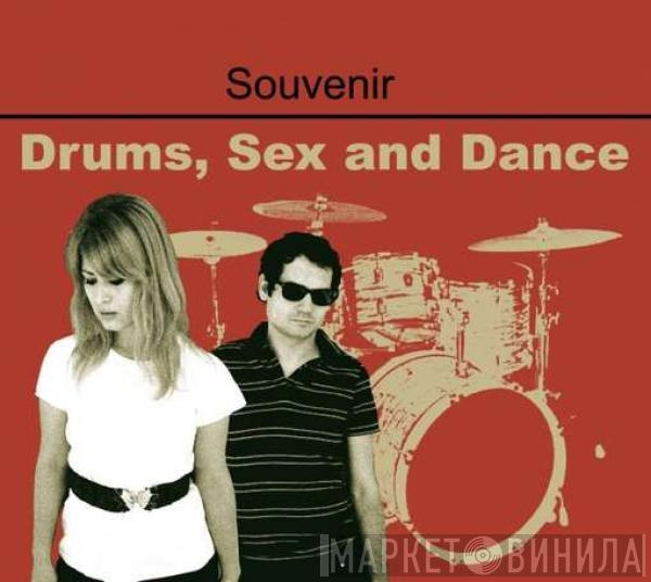 Souvenir  - Drums, Sex & Dance