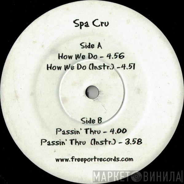 Spa Cru - How We Do