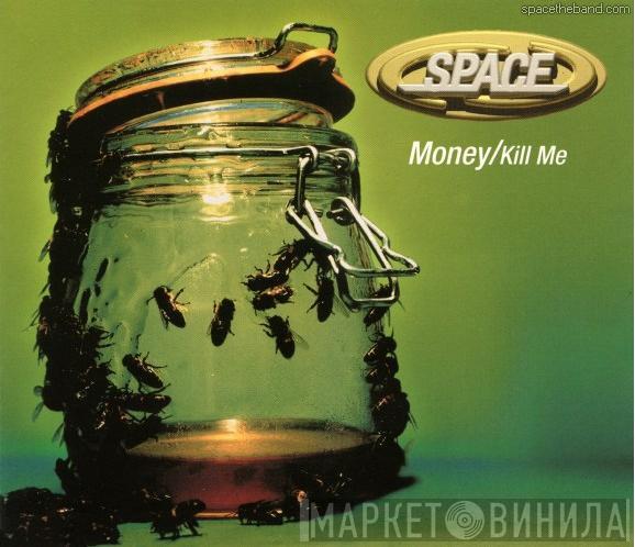  Space   - Money / Kill Me