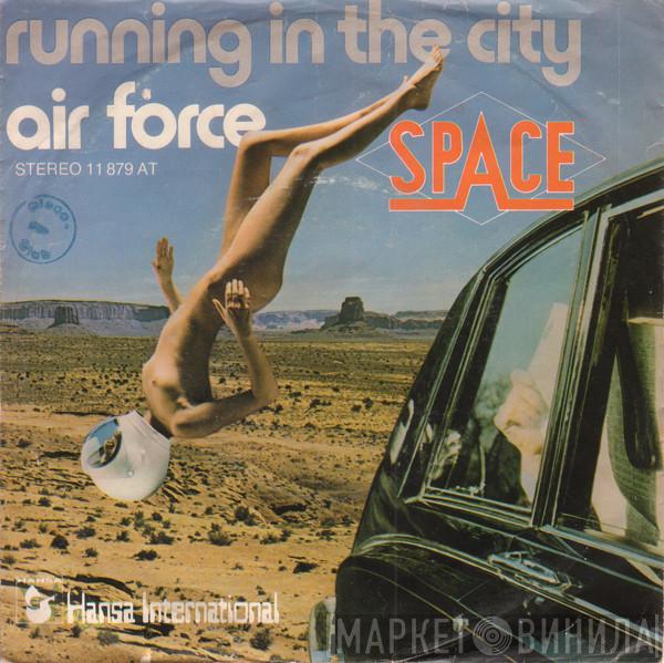  Space  - Air Force / Running In The City