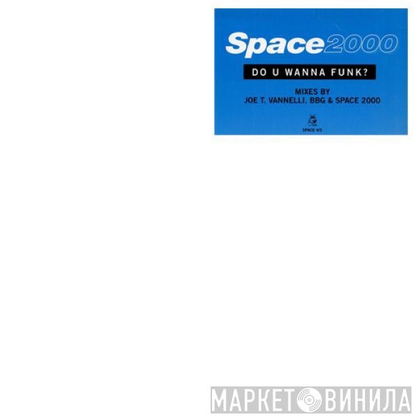 Space 2000 - Do U Wanna Funk ?