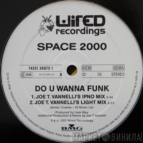 Space 2000 - Do U Wanna Funk