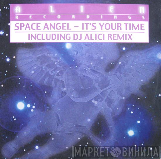 Space Angel - It's Your Time