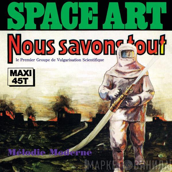 Space Art  - Nous Savons Tout / Mélodie Moderne