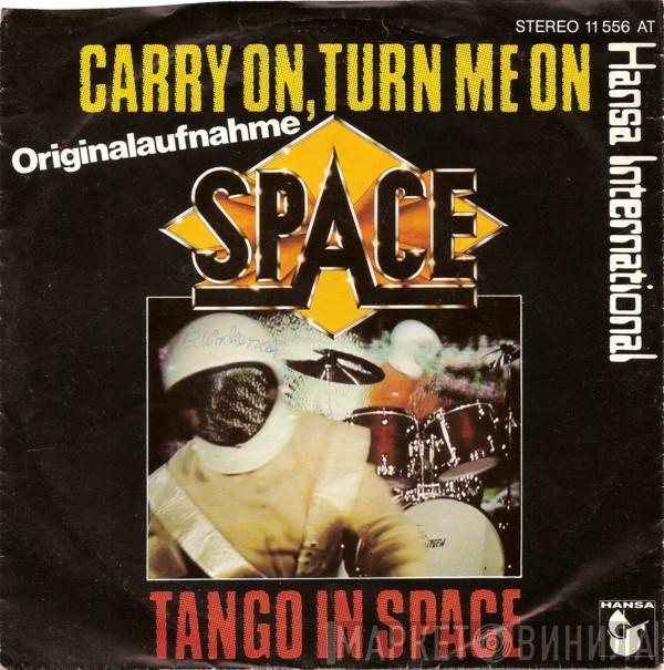 Space - Carry On, Turn Me On / Tango In Space
