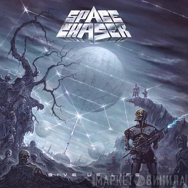 Space Chaser  - Give Us Life