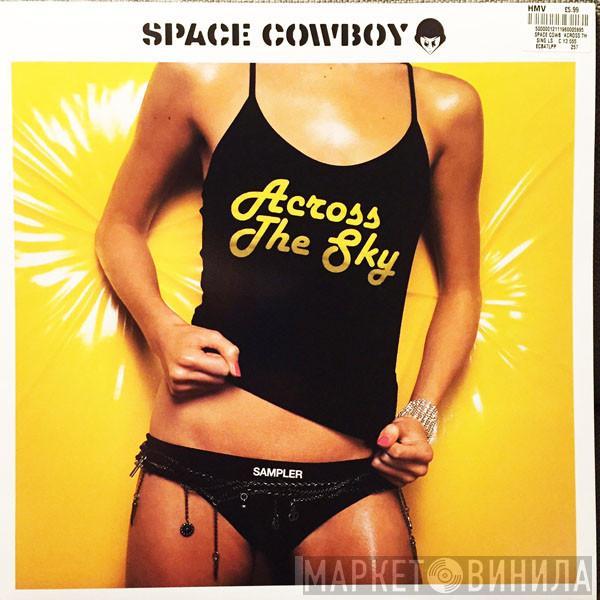 Space Cowboy - Across The Sky Sampler