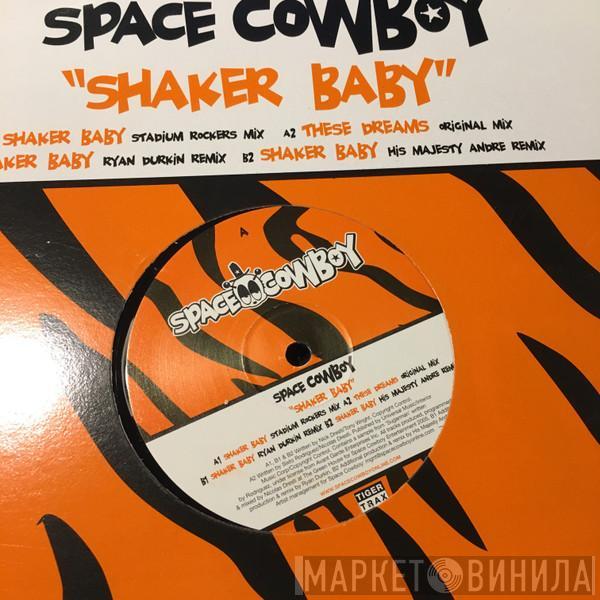 Space Cowboy - Shaker Baby