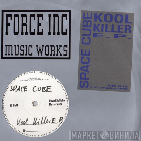  Space Cube  - Kool Killer E.P.