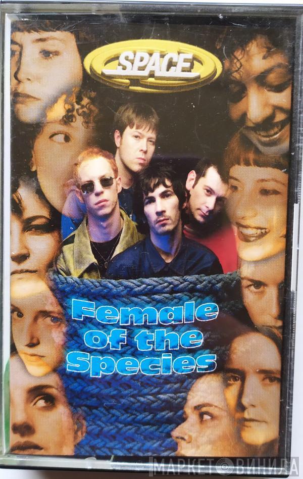 Space  - Female Of The Species